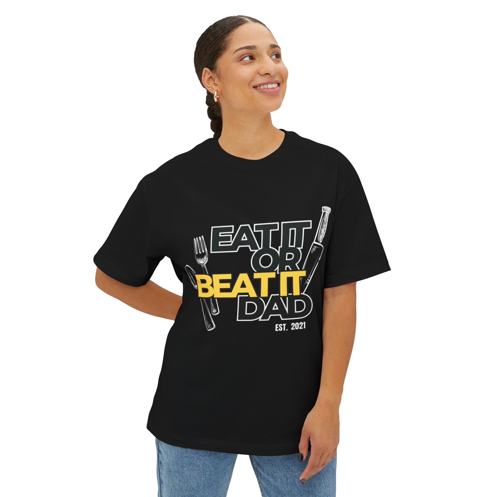 Eat It or Beat It Dad T-Shirt
